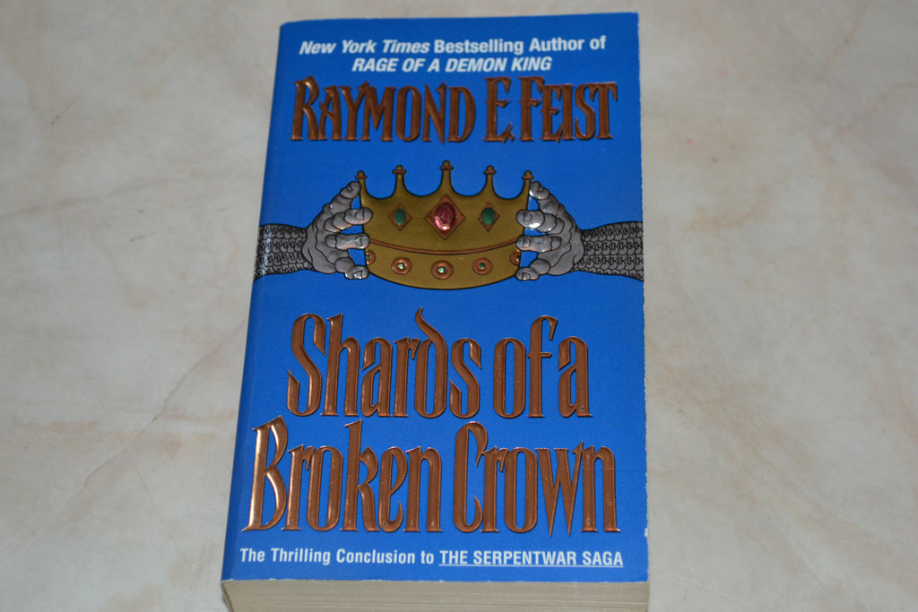 Shards of a Broken Crown Raymond E.Feist (Uppföljaren Serpen