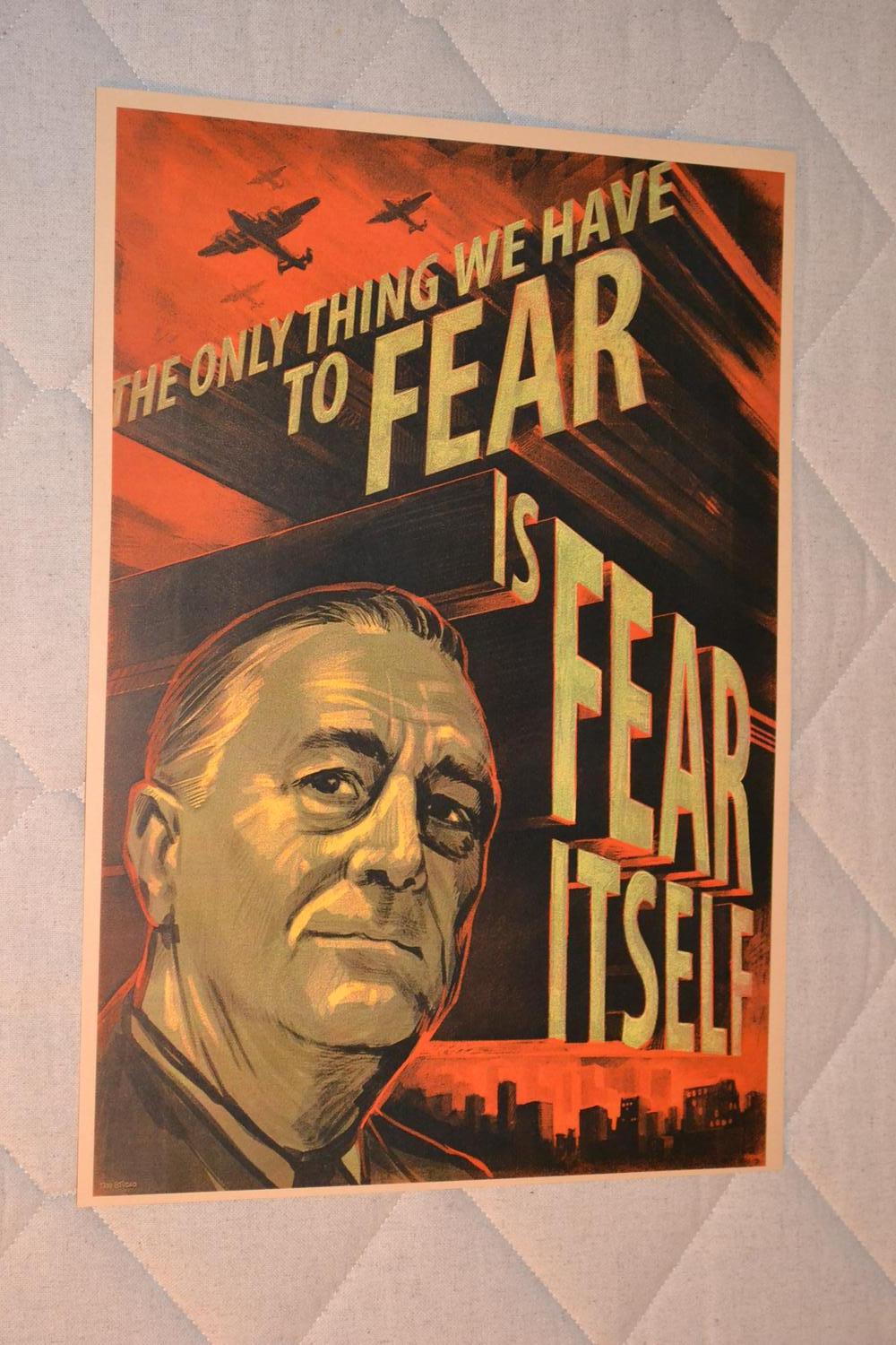 The Only Thing to Fear is Fear Itself Roosevelt USA Poster Affisch 30*42cm Ny